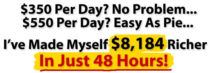Make eight thousands in just 48 hours
